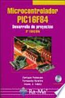 Microcontrolador PIC16F84. Desarrollo de proyectos. 3a edición