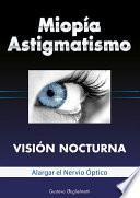 Miopía y Astigmatismo - Visión nocturna