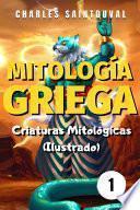 Mitología Griega: Criaturas Mitológicas (Ilustrado)