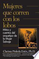 Mujeres que corren con los Lobos / Women Who Run with the Wolves