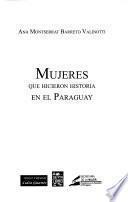 Mujeres que hicieron historia en el Paraguay