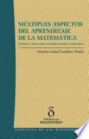 Múltiples aspectos del aprendizaje de la matemática