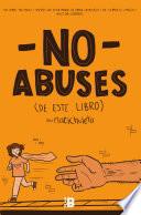 No abuses (de este libro)