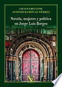Novela, mujeres y política en Jorge Luis Borges