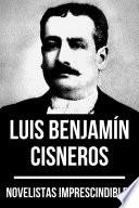 Novelistas Imprescindibles - Luis Benjamín Cisneros