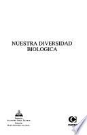 Nuestra diversidad biologica