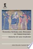 Nuestra Señora del Rosario de Chiquinquirá, historia de una tradición