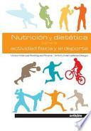 Nutricion y Dietetica Para La Actividad Fisica y El DePorte