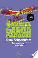 Obra periodística 2. Entre cachacos (1954-1955)