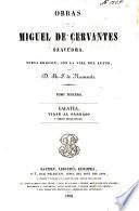 Obras de Miguel de Cervantes Saavedra: Galatea, Viaje al Parnáso y obras dramaticas
