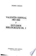 Obras de Pedro Grases: Valentín Espinal, 1803-1866 (3 v.)