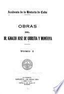 Obras del dr. Ignacio José de Urrutia y Montoya ...