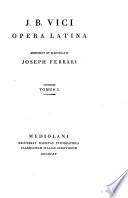 Opere di Giambattista Vico: Opera Latina, t. 1