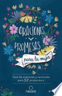 Oraciones y promesas para la mujer: Guía de oraciones y versículos para 52 semanas / Prayers and promises for Women