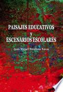 Paisajes educativos y escenarios escolares