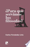 ¿Para qué servimos los filósofos?