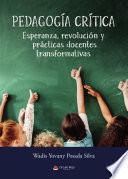 Pedagogía crítica: Esperanza, revolución y prácticas docentes transformativas