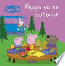 Peppa Pig. Un cuento - Peppa va en autocar