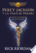 Percy Jackson y la vara de Hermes... y otras historias de semidioses / The Demigod Diaries