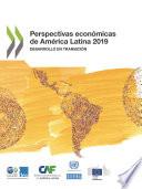 Perspectivas económicas de América Latina 2019 Desarrollo en transición