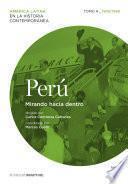 Perú. Mirando hacia dentro. Tomo 4 (1930-1960)