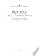 PISA 2006 : Marco de la evaluación Conocimientos y habilidades en ciencias, matemáticas y lectura