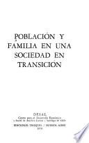 Población y familia en una sociedad en transición