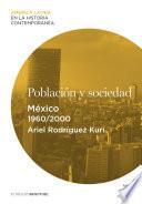 Población y sociedad. México (1960-2000)