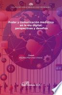 Poder y comunicación mediática en la era digital: perspectivas y desafíos