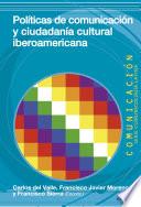 Políticas de comunicación y ciudadanía cultural iberoamericana