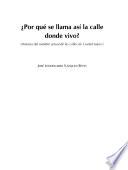 Por qué se llama así la calle donde vivo?