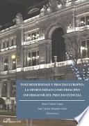 Postmodernidad y proceso europeo: la oportunidad como principio informador del proceso judicial.