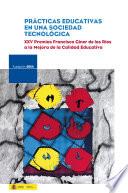 Prácticas educativas en una sociedad tecnológica: XXV Premios Francisco Giner de los Ríos a la Mejora de la Calidad Educativa