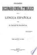 Primer diccionario general etimologico de la lengua espanola