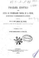 Programa sinóptico de clínica de enfermedades propias de la Mujer, de Obstetrícia y de enfermedades de la infancia. Parte 1, Preliminares clínicos