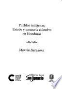 Pueblos indígenas, estado y memoria colectiva en Honduras