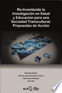 Re-inventando la investigación en salud y educación para una sociedad transcultural: propuestas de acción