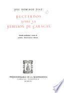 Recuerdos sobre la rebelión de Carácas