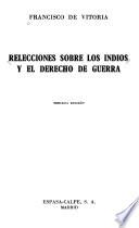 Relecciones sobre los indios y el derecho de guerra