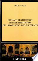 Ruina y restitución: reinterpretación del romanticismo en España