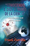 “Conociendo a Dios a Través De La Ciencia”