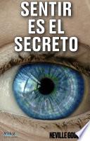 SENTIR ES EL SECRETO