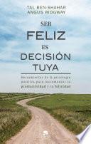 Ser feliz es decisión tuya