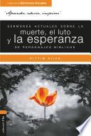 Sermones actuales sobre la muerte, el luto y la esperanza de personajes bíblicos