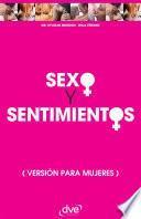 Sexo y sentimientos. Versión para mujeres