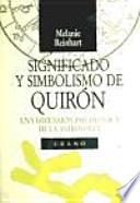 Significado y simbolismo de Quirón