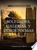 Soledades, galerías, y otros poemas