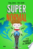 Supernormal 3 - Supernormal y la máquina de la sombras