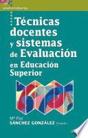 Técnicas docentes y sistemas de Evaluación en Educación Superior