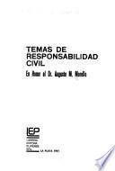 Temas de responsabilidad civil, en honor al Dr. Augusto M. Morello